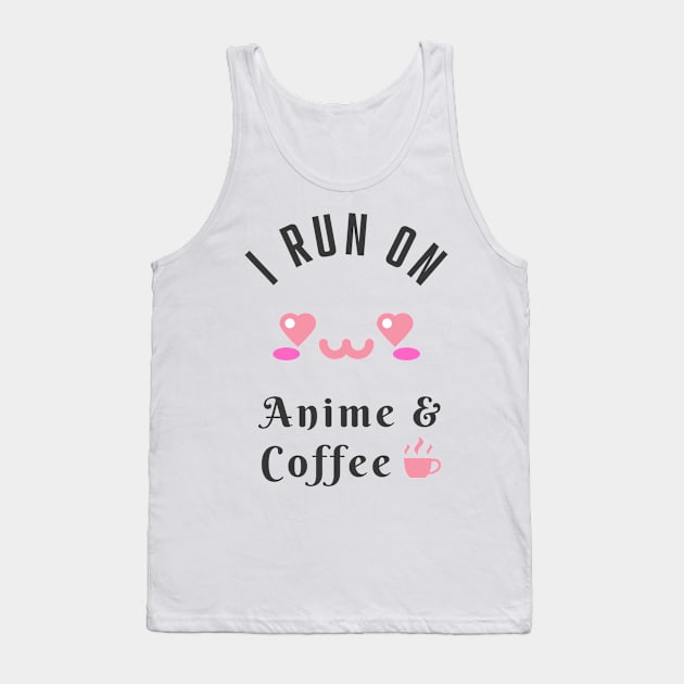 Anime And Coffee Kawaii Cosplay Geek Fan Tank Top by Foxxy Merch